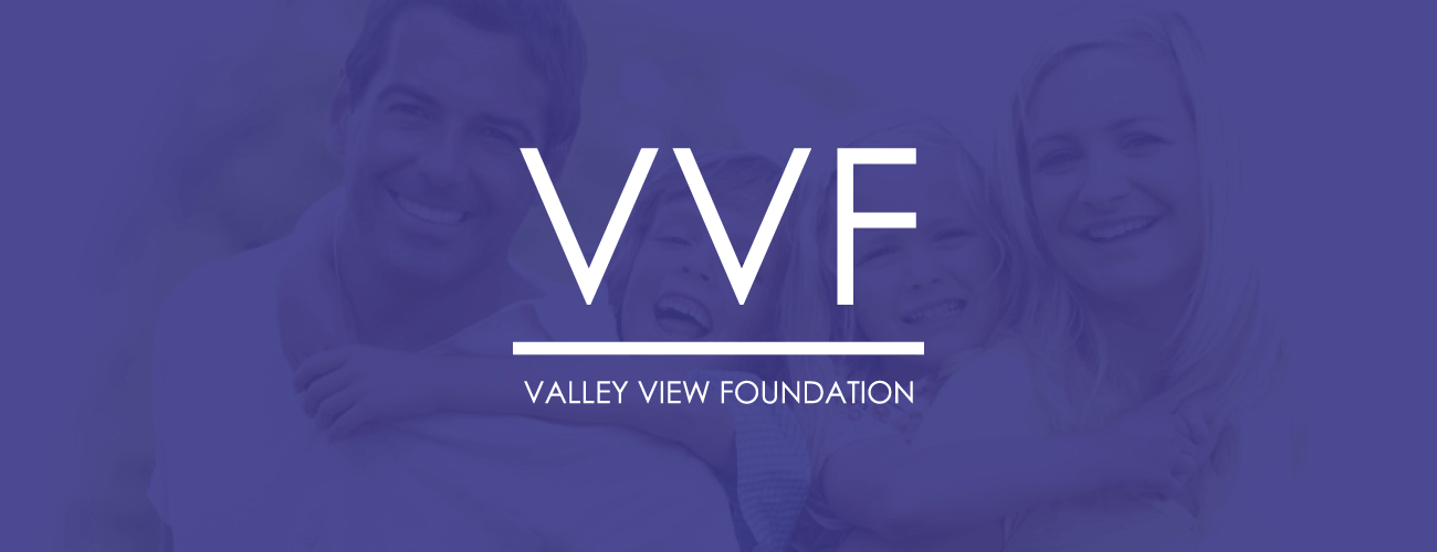 Valley View Foundation Valley View Foundation
