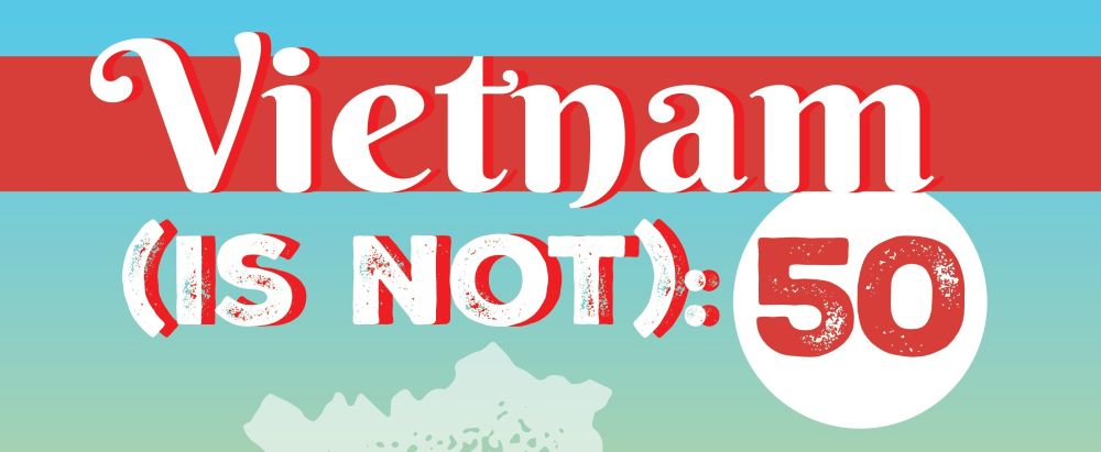 Vietnam (is not): 50