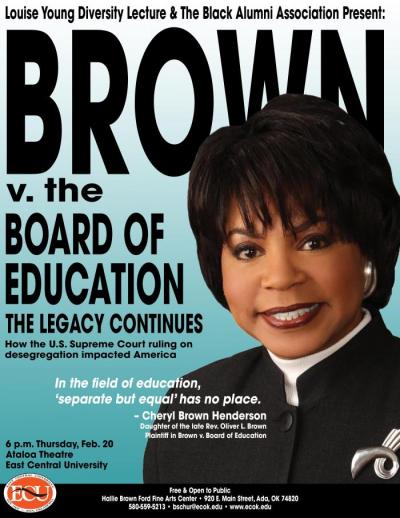 The Louise Young Diversity Lecture and Black Alumni Association present: Brown v. Board of Education The Legacy Continues How the U.S. Supreme Court ruling on desegregation impacted America. "In the field of education, 'separate but equal' has no place."