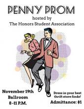 Penny Prom flyer with event date and time on it( it is an event hosted by honors student association)