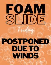 Foam slide postponed flyer