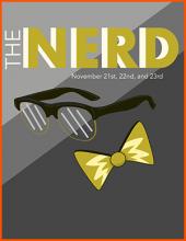 "The Nerd" Nov. 21, 22, & 23, 2019 7:30 p.m.  Herman Chalmers Theatre Hallie Brown Ford Fine Arts Center